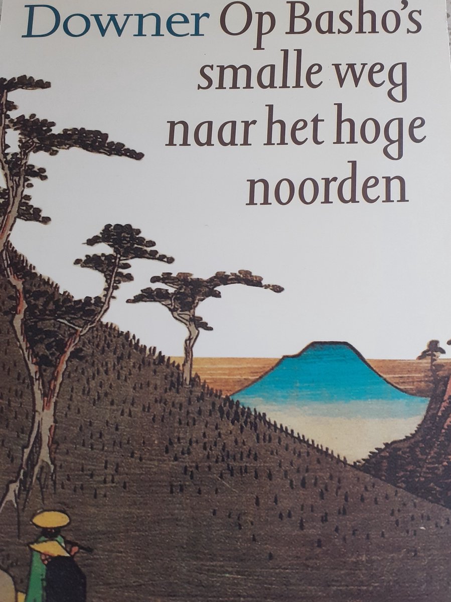 Op Basho S Smalle Weg Naar Hoge Noorden Tweedehands Boekenbalie