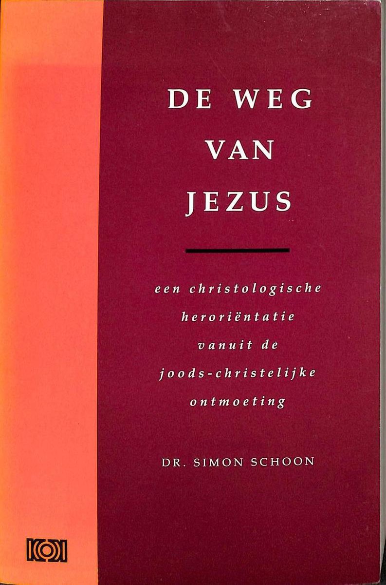 De weg van Jezus een christologische heroriëntatie vanuit de joodschristelijke ontmoeting