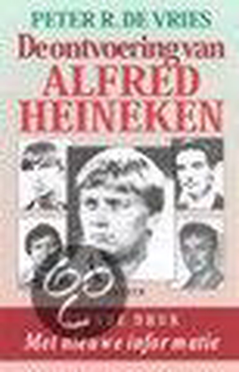 Ontvoering Van Alfred Heineken Tweedehands Boekenbalie Ontvoering Van Alfred Heineken Tweedehands Boekenbalie