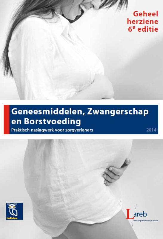 Medicatiebewaking - Geneesmiddelen, zwangerschap en borstvoeding 2014