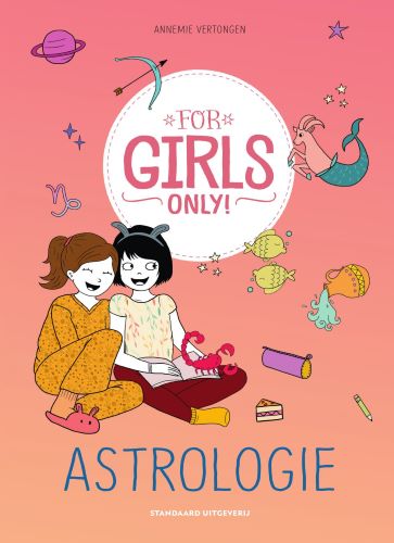 For Girls Only! 1 -   Astrologieboek
