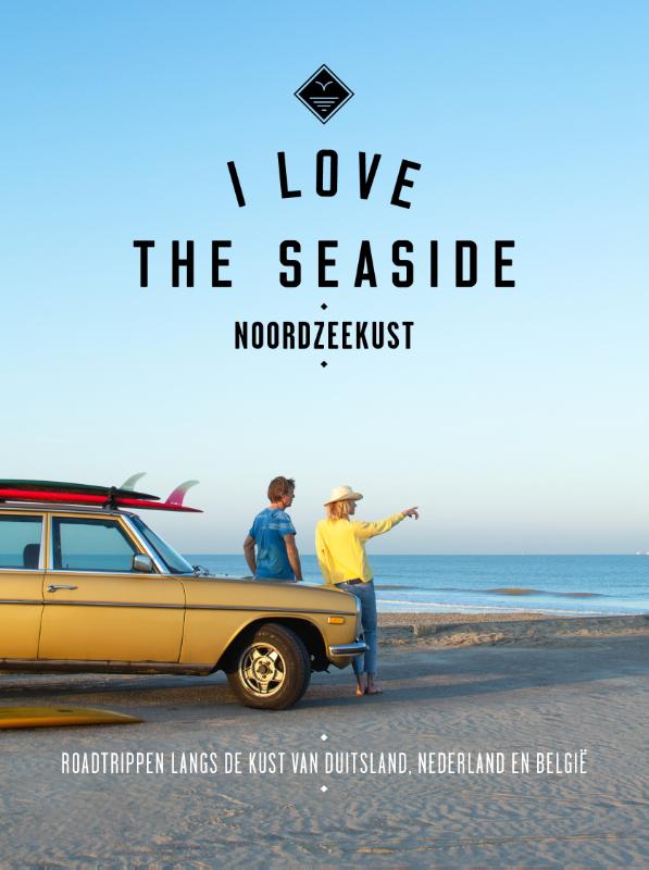 I Love the Seaside  -   I Love the Seaside Noordzeekust