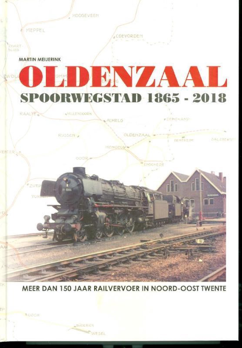 Oldenzaal spoorwegstad 1865-2018