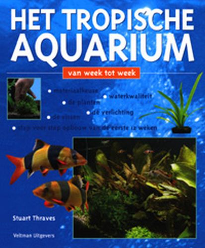 Verstrikking vier keer advies Het tropische aquarium van week tot week | Tweedehands | Boekenbalie
