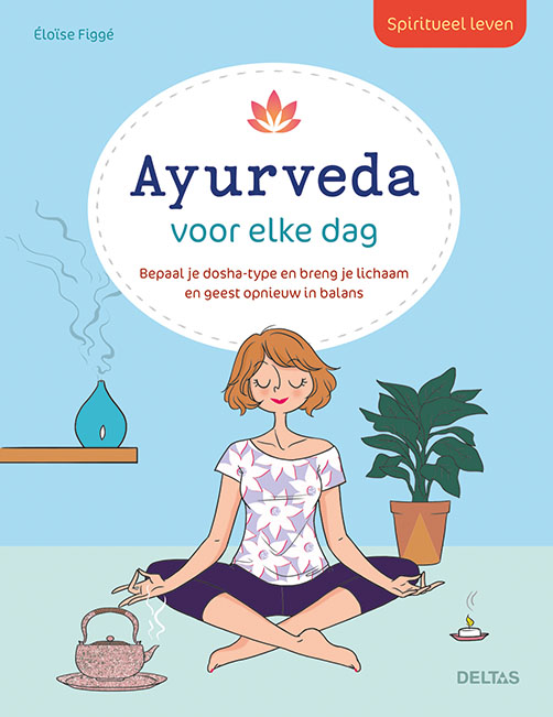 Spiritueel leven - Ayurveda voor elke dag
