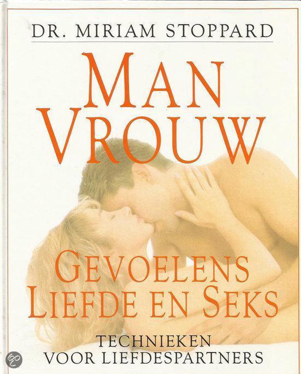 MAN,VROUW,GEVOELENS,LIEFDE EN SEKS TECHNIEKEN VOOR LIEFDESPARTNERS |  Tweedehands | BoekenBalie