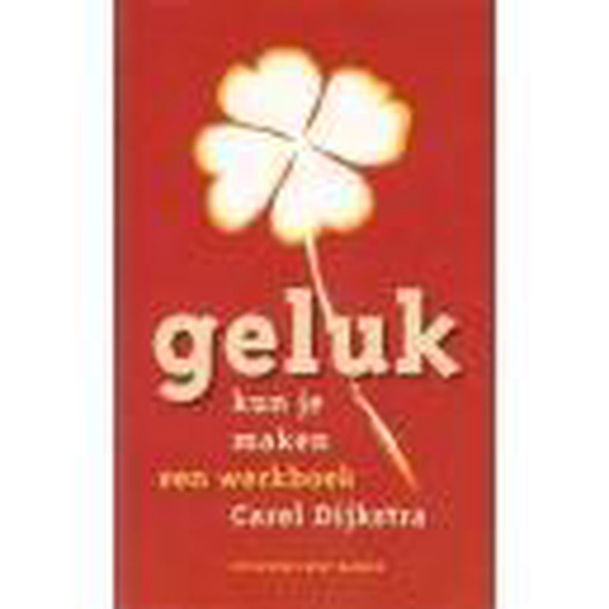 Geluk kun je maken | Tweedehands | Boekenbalie