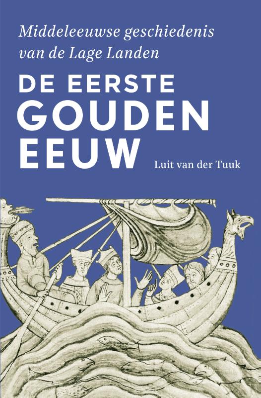 De eerste gouden eeuw / Middeleeuwse geschiedenis van de Lage Landen
