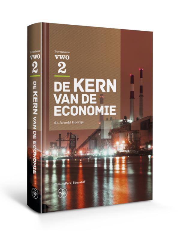 De Kern van de Economie  - De kern van de economie VWO 2 Tekstboek
