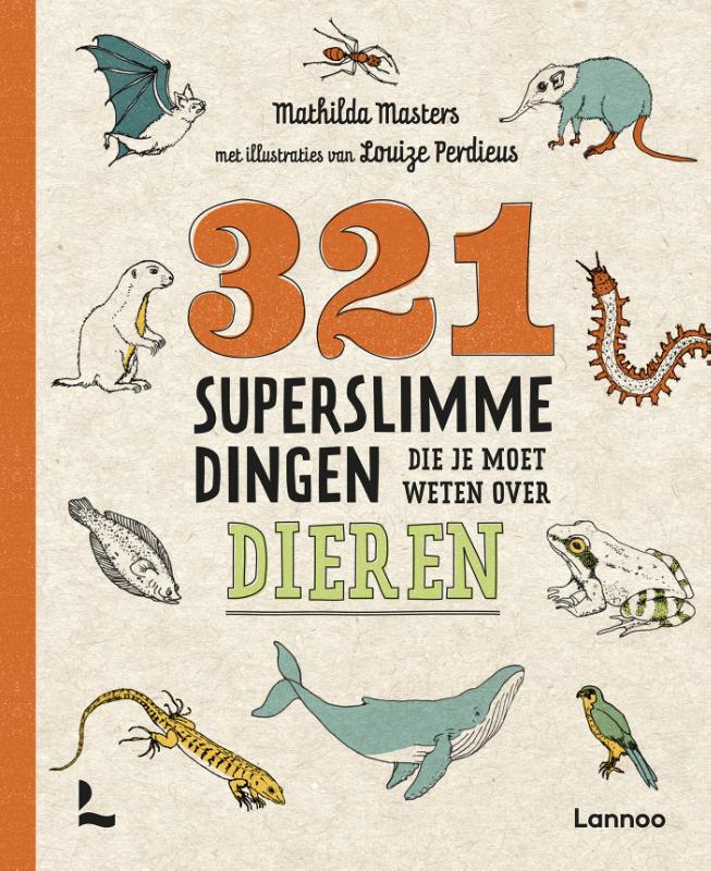 321 - de leukste weetjesboeken - 321 superslimme dingen die je moet weten over dieren