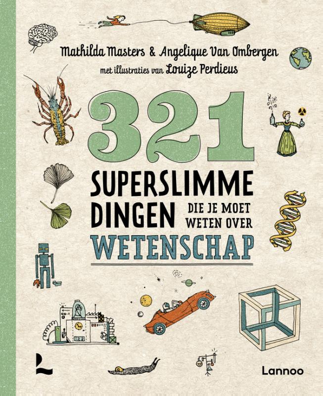 321 - de leukste weetjesboeken  -   321 superslimme dingen die je moet weten over wetenschap