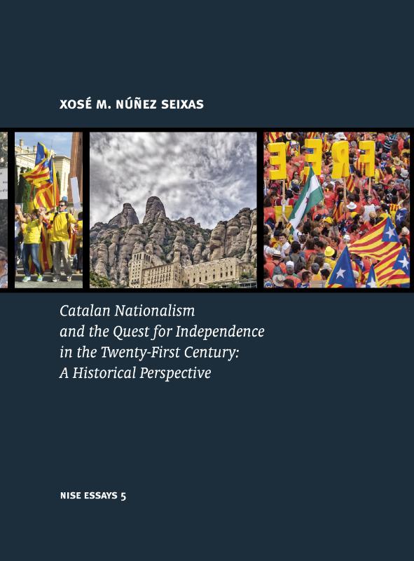 Nise Essays  -   Catalan Nationalism and the Quest for Independence in the Twenty-First Century