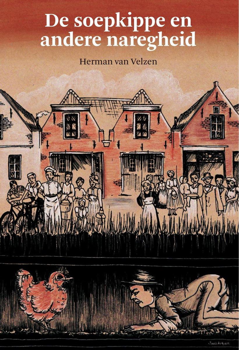 De soepkippe en andere naregheid - Herman van Velzen