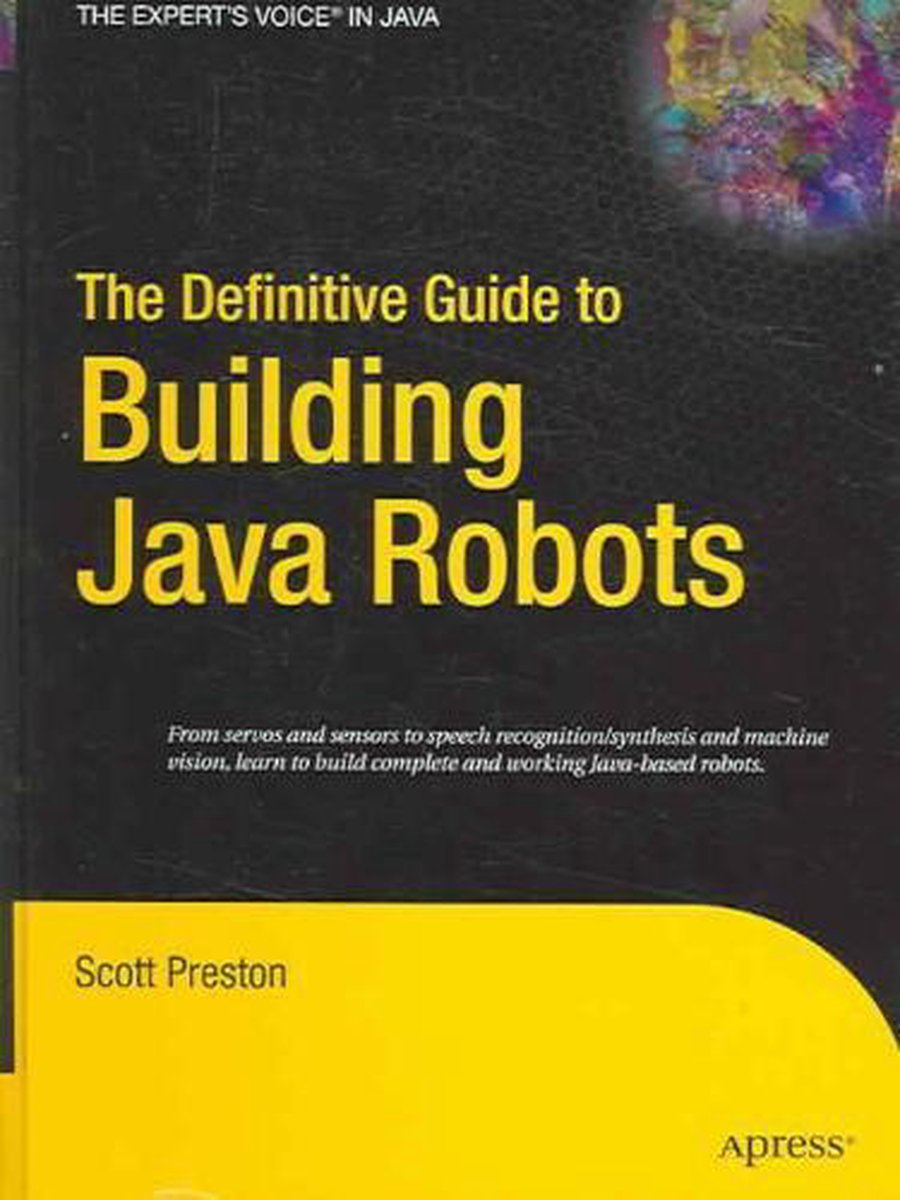 The Definitive Guide to Building Java Robots