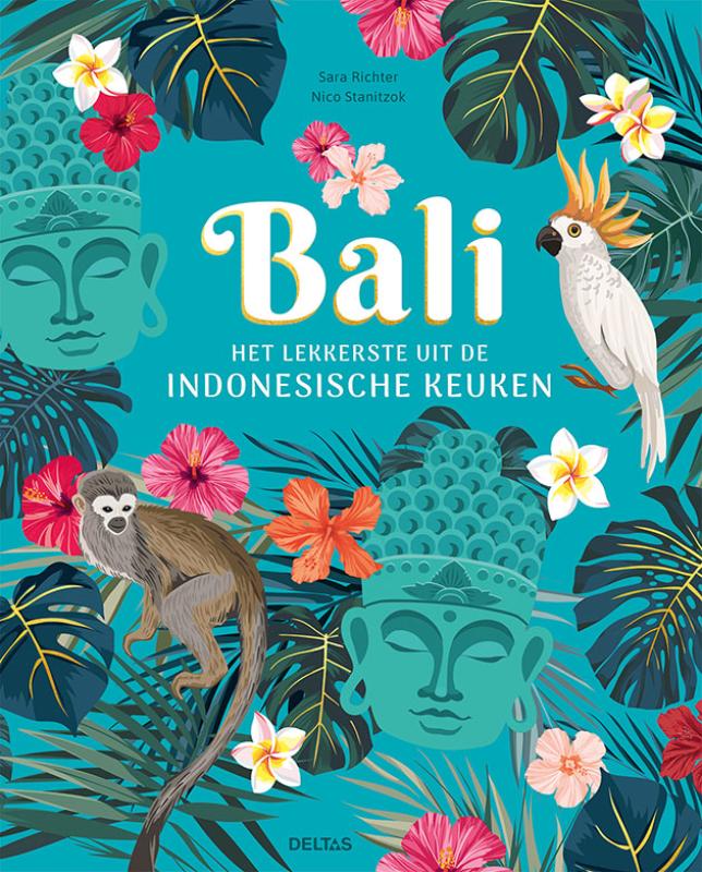 Bali - Het lekkerste uit de Indonesische keuken - kookboek