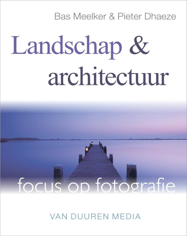 Focus Op Fotografie Landschap En Architectuur Tweedehands Boekenbalie