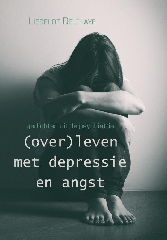 (over)leven Met Depressie En Angst Gedichten Uit De Psychiatrie ...