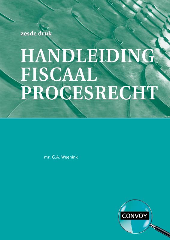 Handleiding Fiscaal Procesrecht druk 6