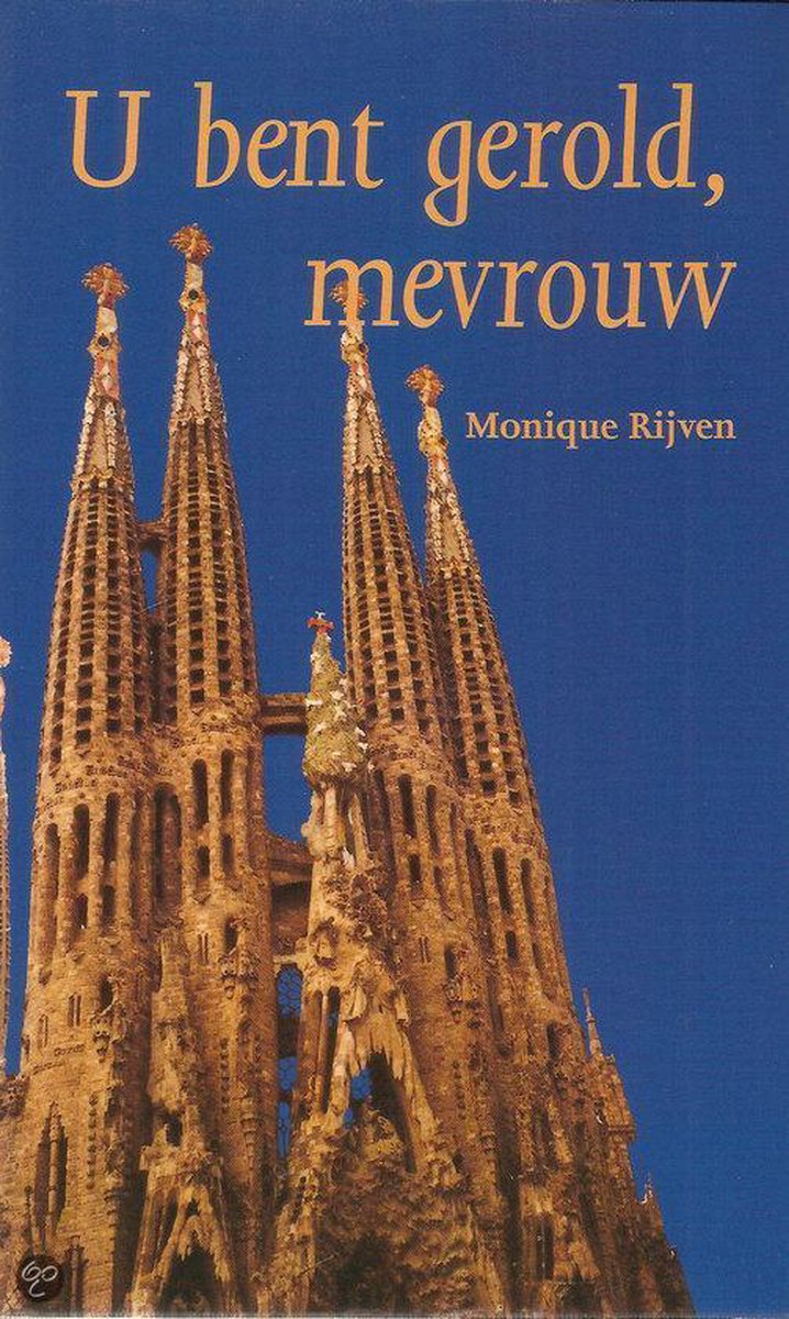 U bent gerold, mevrouw