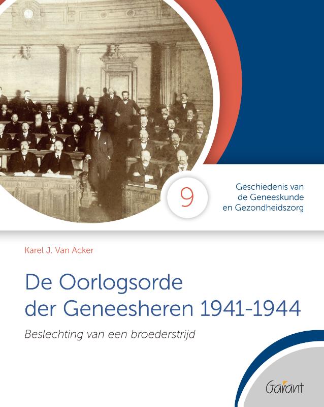 Cahiers GGG - Geschiedenis van de Geneeskunde en Gezondheidszorg 9 -   De Oorlogsorde der Geneesheren 1941-1944