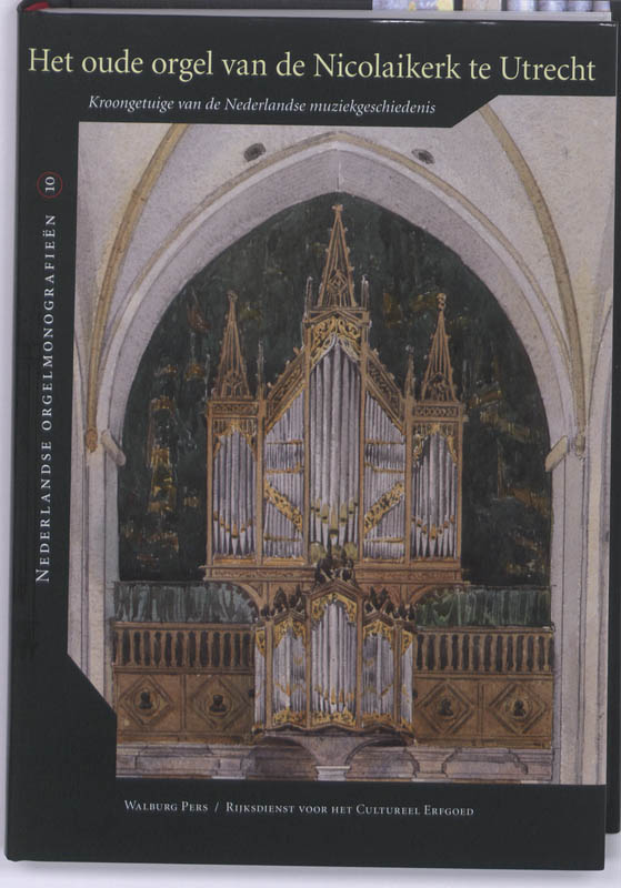Het Oude Orgel Van De Nicolaikerk Te Utrecht