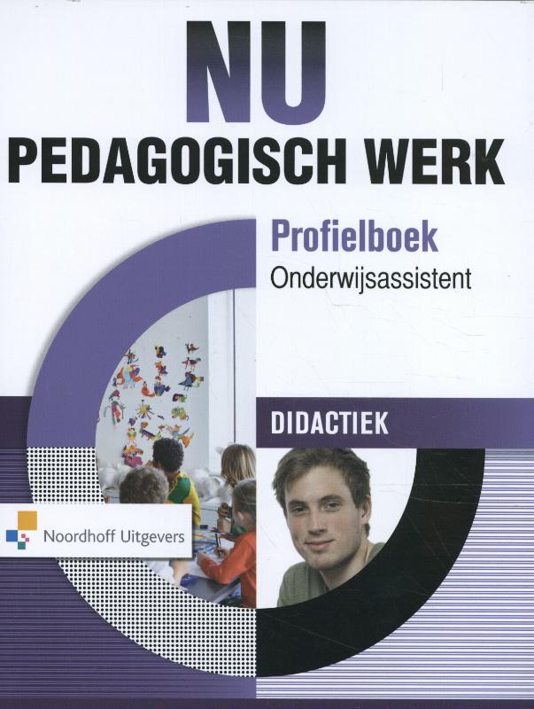 NU - Pedagogisch Werk Profielboek Onderwijs Assistent Didactiek ...