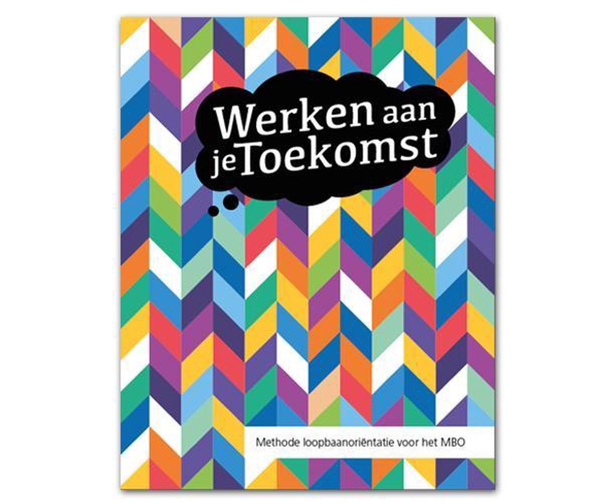 Werken Aan Je Toekomst, Methodeboek Voor Niveau 2, 3 En 4 | Tweedehands ...