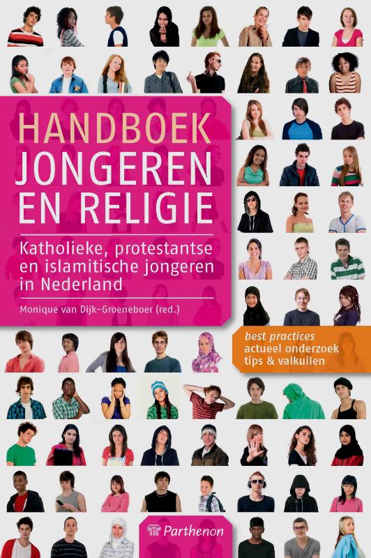 Handboek voor jongeren en religie, Katholieke, protestanten islamitische jongeren in Nederland